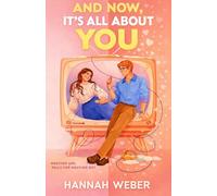 AND NOW, ITS ALL ABOUT YOU: A Love Story Born in the Eye of the Storm