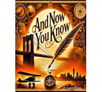 And Now You Know: Amazing True Stories Through Time