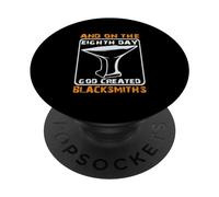 and On The Eighth Day God Created Blacksmiths Herrero PopSockets PopGrip Adhesivo
