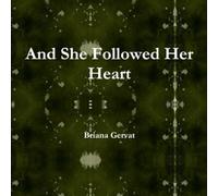 And She Followed Her Heart