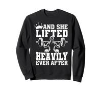 and She Lifted Heavily Ever After Workout Sudadera