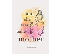 And She was Called Mother