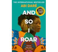 And So I Roar: Abi Daré