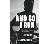 And So I Run (Large Print): 15,000 miles of penitence, one futile quest