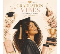 And So It Begins: An Inspirational Graduation Coloring Book for Women (Dreams to Degrees Collection)
