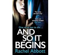 And So It Begins: A brilliant psychological thriller that twists and turns (Stephanie King Book 1)