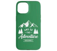 And So The Adventure Begins, Hombres Mujeres Camping Senderismo Carcasa para iPhone 15