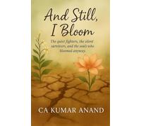 And Still, I bloom