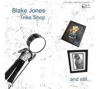 Blake Jones & The Trike Shop And Still... (Vinyl) 12" Album