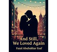 And Still, We Loved Again