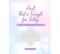 And That’s Enough for Today: A Sober, Grounding, Quiet-Power Journal