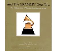 And the Grammy Goes To...: The Official Story of Music's Most Coveted Award [With DVD]