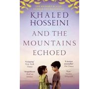 And the Mountains Echoed | Khaled Hosseini