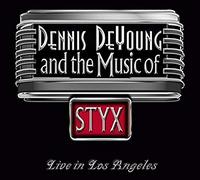 And The Music Of Styx Live In Los Angeles