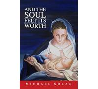 And the Soul Felt Its Worth