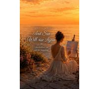 AND THE SUN WILL RISE AGAIN: A story of healing, hope, and the magic of new beginnings. A heartwarming story that will stay with you forever