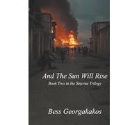 And The Sun Will Rise: Book Two in the Smyrna Trilogy