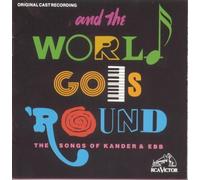 And The World Goes 'Round: The Songs Of Kander & Ebb (1991 Original Broadway Cast) Cast Recording Edition by And the World Goes 'Round (1991) Audio CD