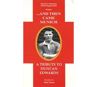 And Then Came Munich-Duncan Edwards [Reino Unido] [VHS]