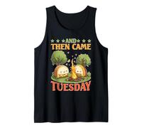 And Then Came Tuesday Chistes de comida que anhelan taco Camiseta sin Mangas