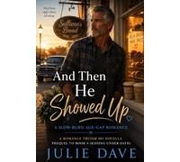 And Then He Showed Up: A Slow-Burn Age-Gap Romance (Romance Truism)
