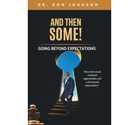 And Then Some! Going Beyond Expectations