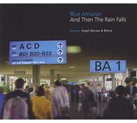 And Then the Rain Falls