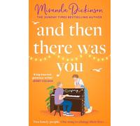 And Then There Was You: The BRAND-NEW heart-warming love story of second chances from the bestselling author, the perfect romance for autumn 2025!