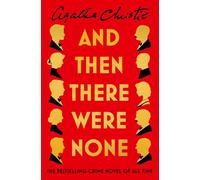 AND THEN THERE WERE NONE: The best-selling murder mystery of all time (The Agatha Christie signature edition, 11)
