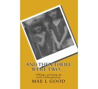 and then there were two.....: siblings, growing up with schizophrenia