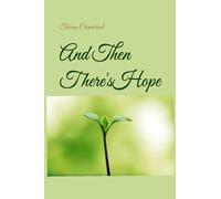 And Then There's Hope: Everyday Encouragement for Everyday People