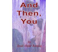 And Then, You: A Sweet Love Story.