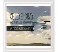 And, They Call Us Cowboys by Kellye Gray