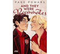 And they were roommates: Eine queere Second Chance-Romance für Fans von Young Royals und To All the Boys I've loved before