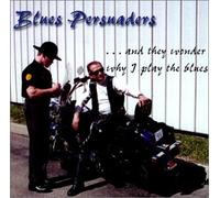 And They Wonder Why I Play the Blues