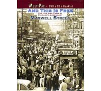 And This Is Free: Life & Times of Maxwell Street