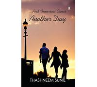 And Tomorrow Comes Another Day (First Edition, 2016)