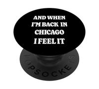 and When I'm Back In Chicago Nostalgia CHI Homesick PopSockets PopGrip Adhesivo