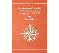 And, When You Want Something, All the Universe Conspires in Helping You to Achieve It - A 120-Page Lined Notebook: Featuring an Inspirational Quote and Short Biography of Paulo Coelho