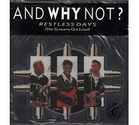 And Why Not? - Restless Days (She Screams Out Loud)
