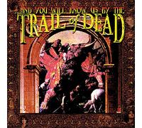 And You Will Know Us By The Trail Of Dead - And You Will Know Us By The Trail Of Dead (Remixed & Remastered 2013)