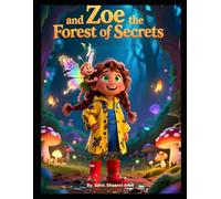 And Zoe the Forest of Secrets ( perfect Birthday gift children's (5-9 years old ) Story coloring book)