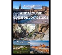 ANDALOUSIE GUIDE DE VOYAGE 2026