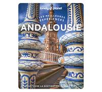 Lonely Planet – Andalucía: Las mejores experiencias