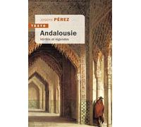 Andalousie: Vérités et légendes