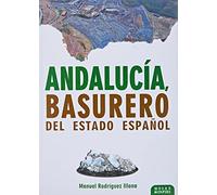 ANDALUCIA BASURERO DEL ESTADO ESPAÑOL