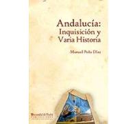 Andalucía: Inquisición y Varia Historia