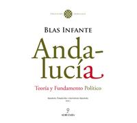 Andalucía. Teoría y Fundamento Político. Blas Infante