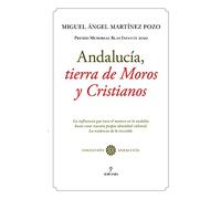 Andalucía, Tierra De Moros y cristianos