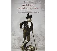 Andalucía, verdades y leyendas (Historia)